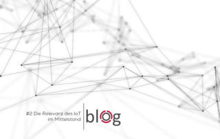 Relevanz des IoT im Mittelstand. Blogbeitrag 2